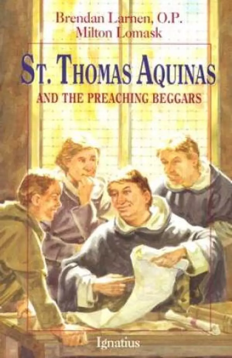 St.Thomas Aaquinas and the Preaching Beggars