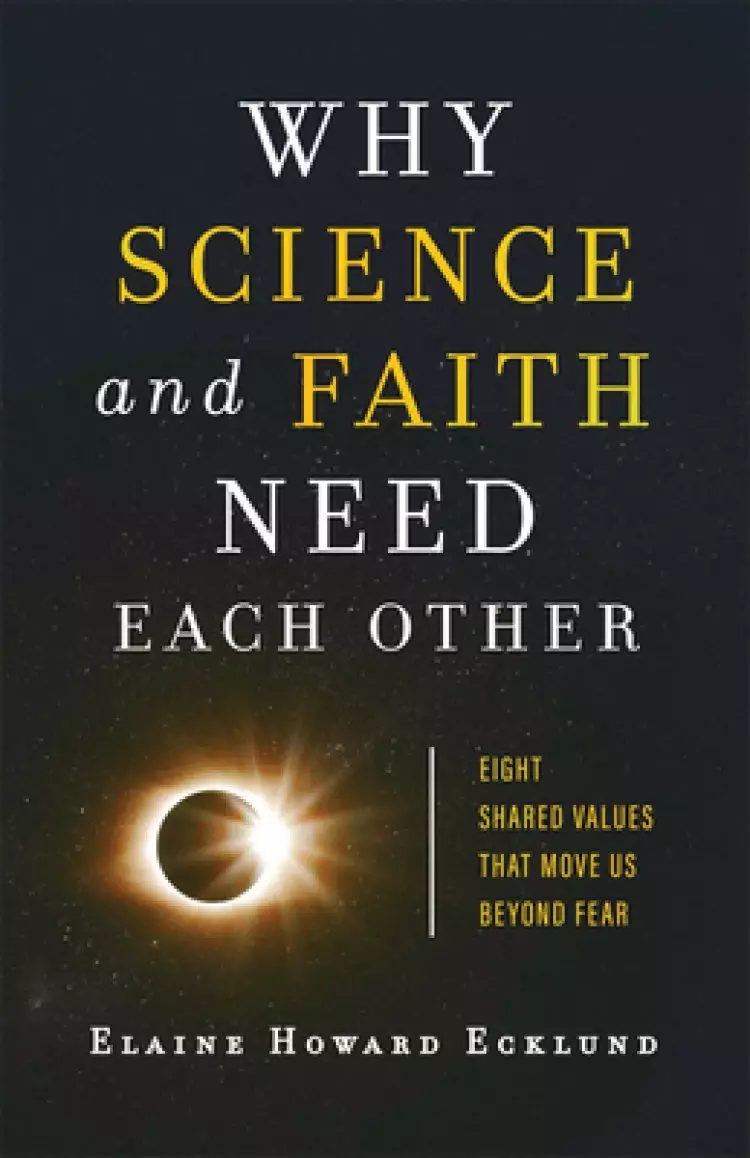 Why Science and Faith Need Each Other