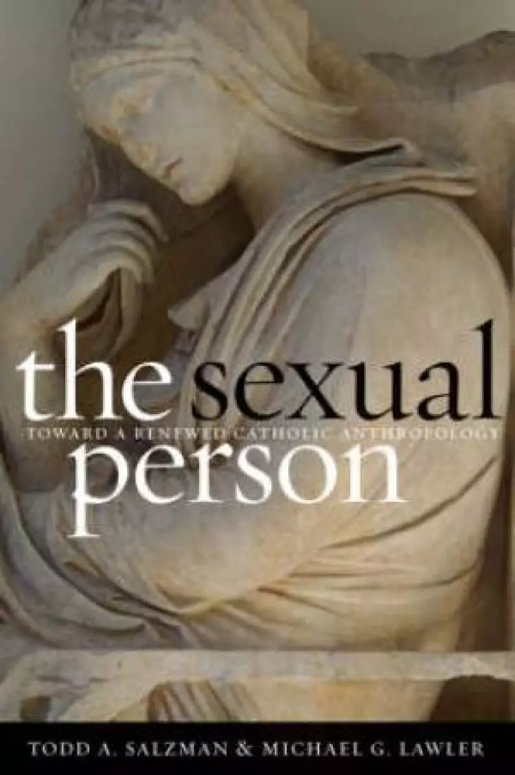 The Sexual Person By Michael G Lawler Todd A Salzman At Eden