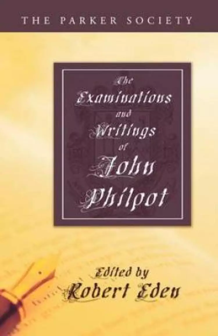 Examinations and Writings of John Philpot