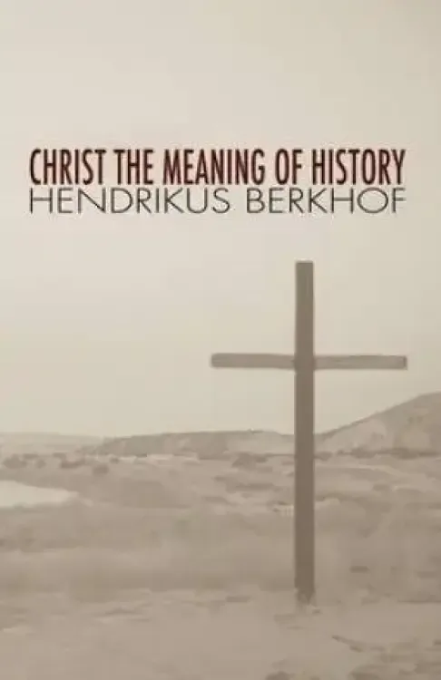 Christ the Meaning of History