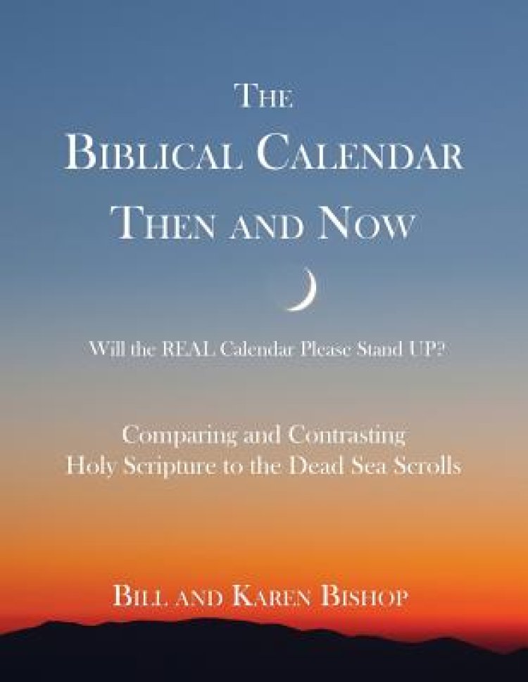 The Biblical Calendar Then and Now Free Delivery at Eden.co.uk