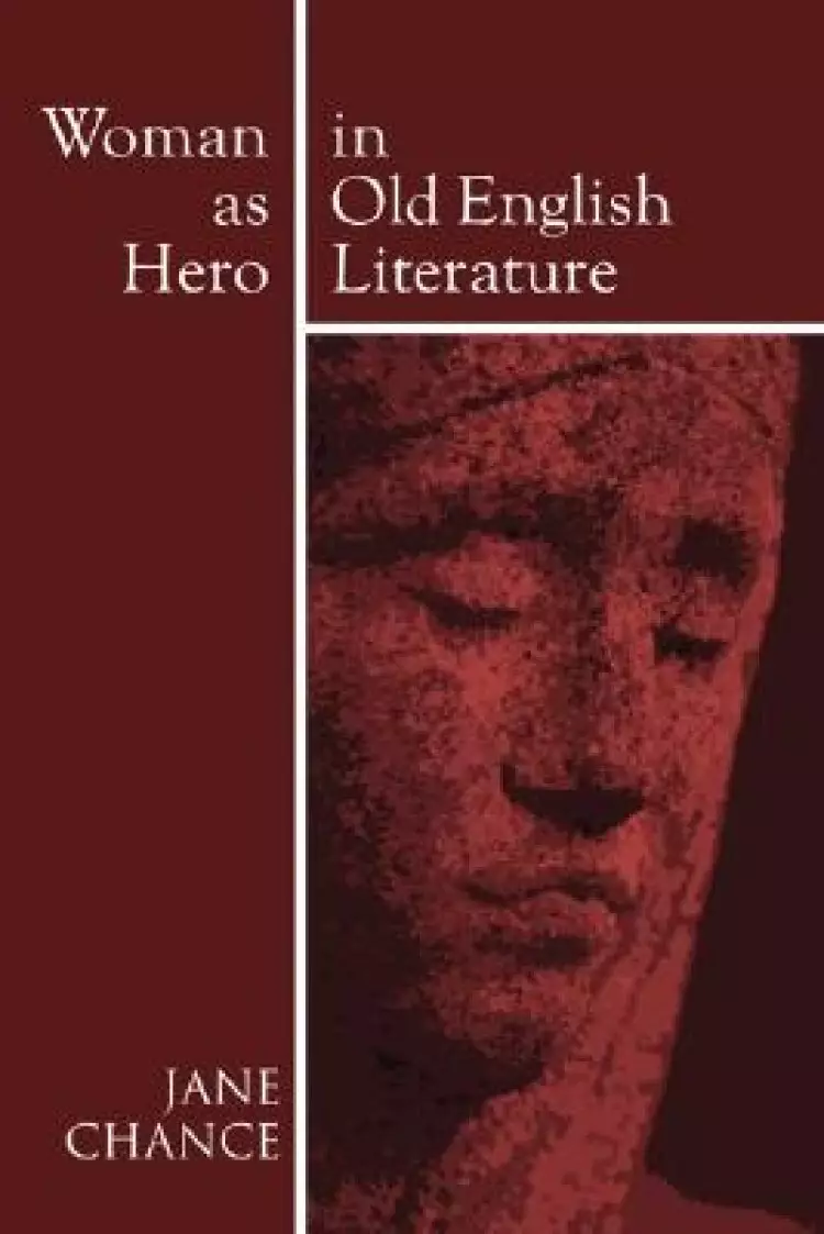 Woman as Hero in Old English Literature