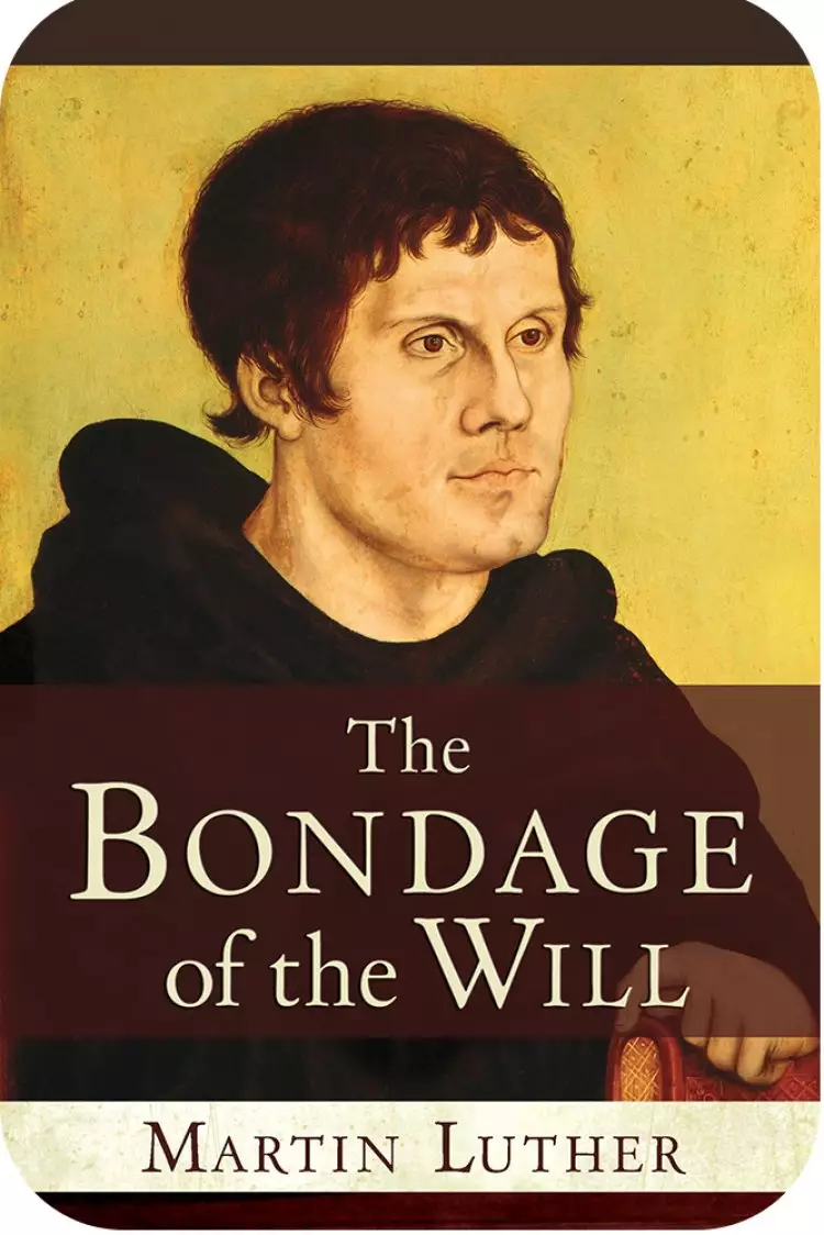 Bondage of the Will