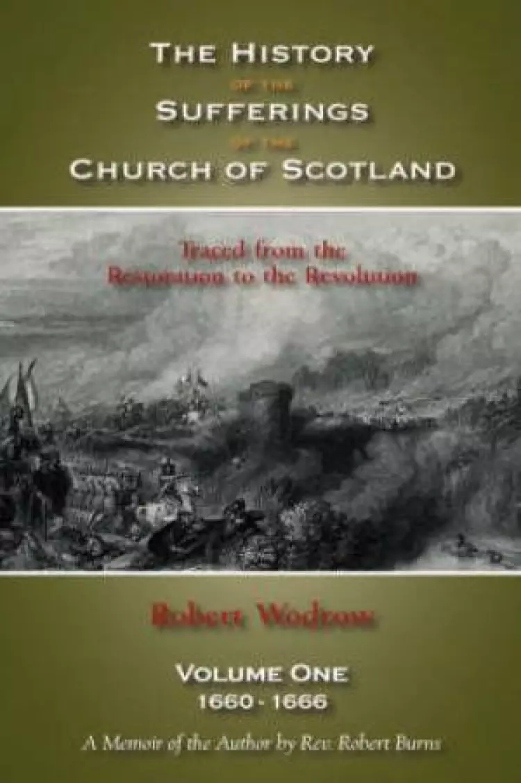 The History of the Sufferings of the Church of Scotland