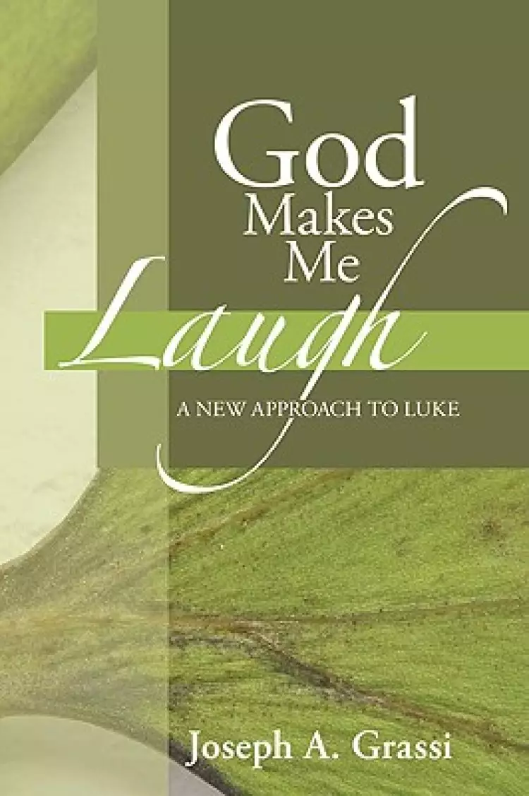 God Makes Me Laugh: A New Approach to Luke