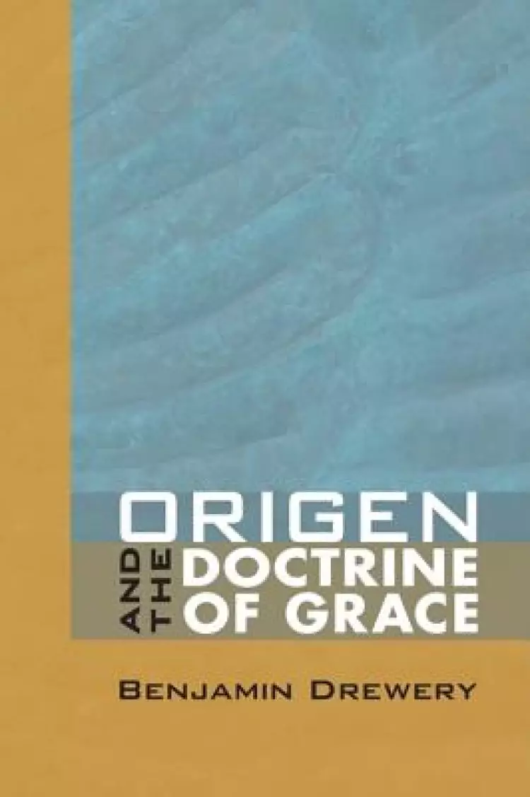 Origen and the Doctrine of Grace