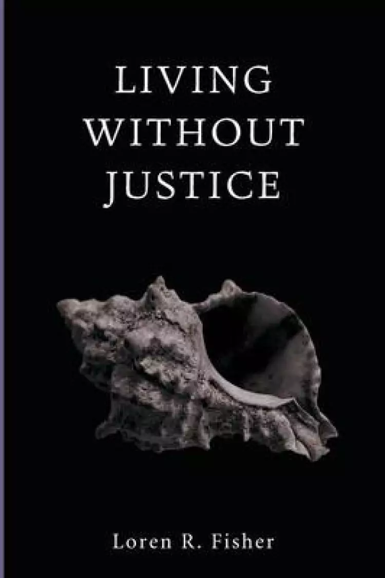 Living Without Justice