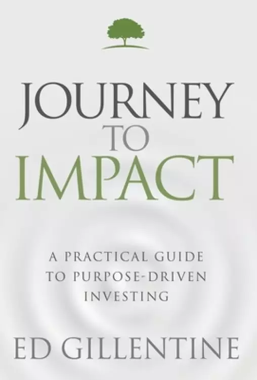 Journey to Impact: A Practical Guide to Purpose-Driven Investing