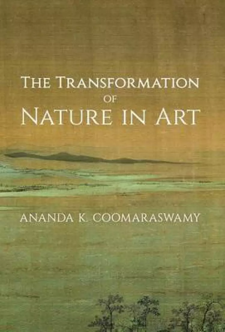 The Transformation of Nature in Art