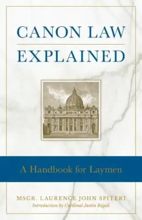 Canon Law Explained: A Handbook for Laymen