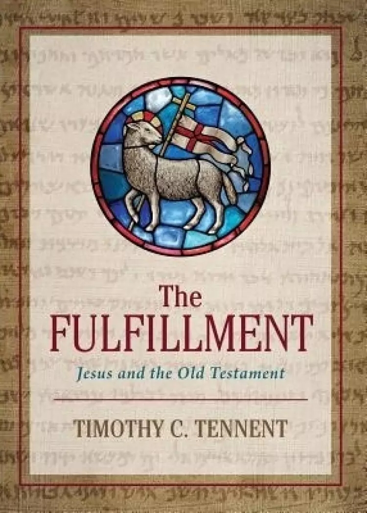 The Fulfillment: Jesus and the Old Testament