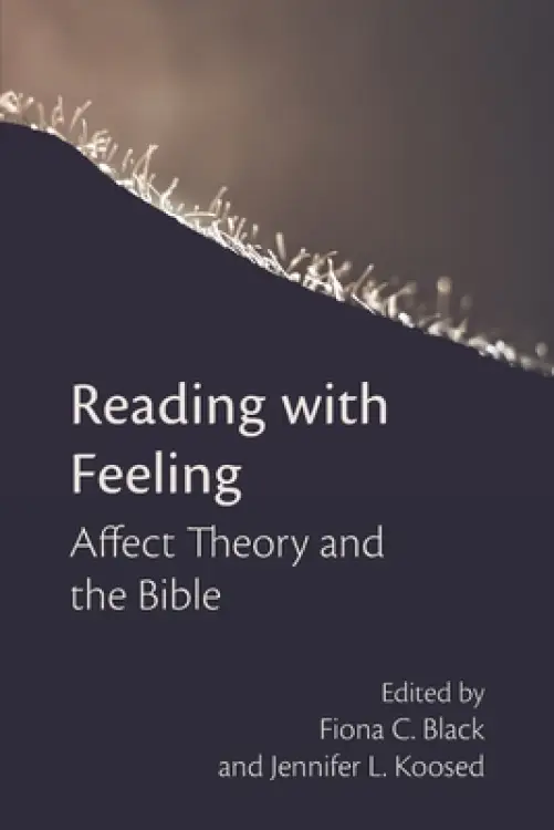 Reading with Feeling: Affect Theory and the Bible
