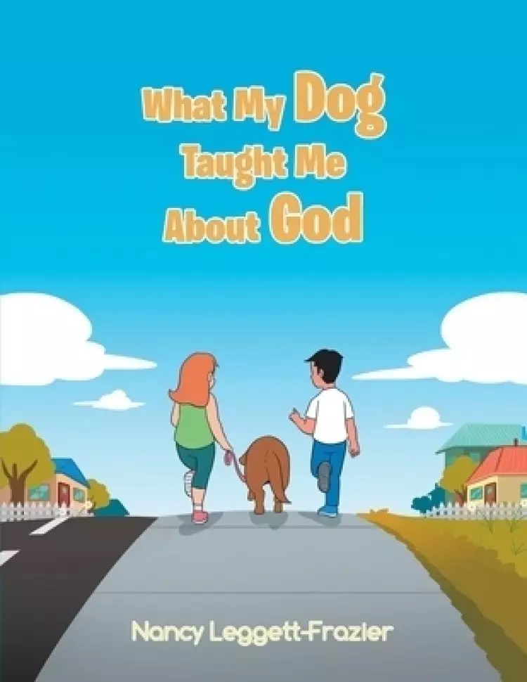 What My Dog Taught Me About God