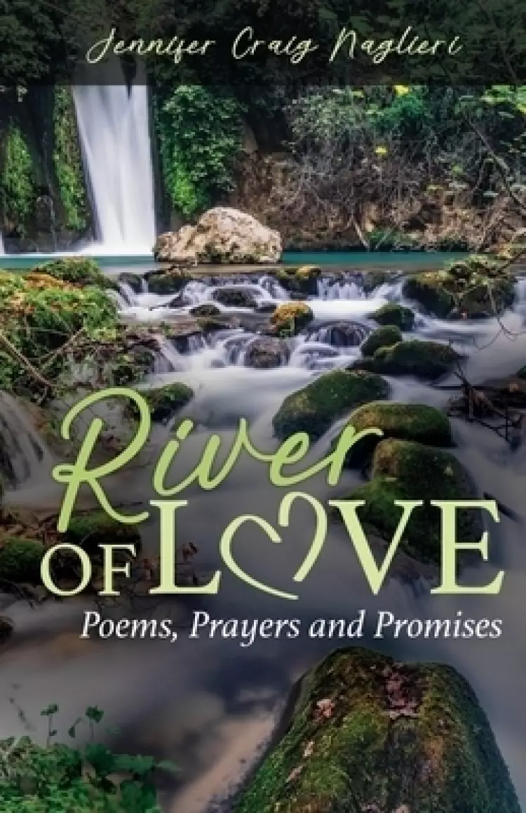 River of Love: Poems, Prayers and Promises