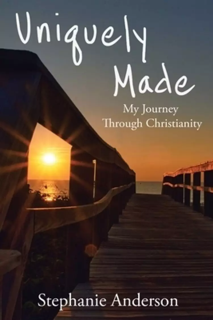 Uniquely Made: My Journey Through Christianity