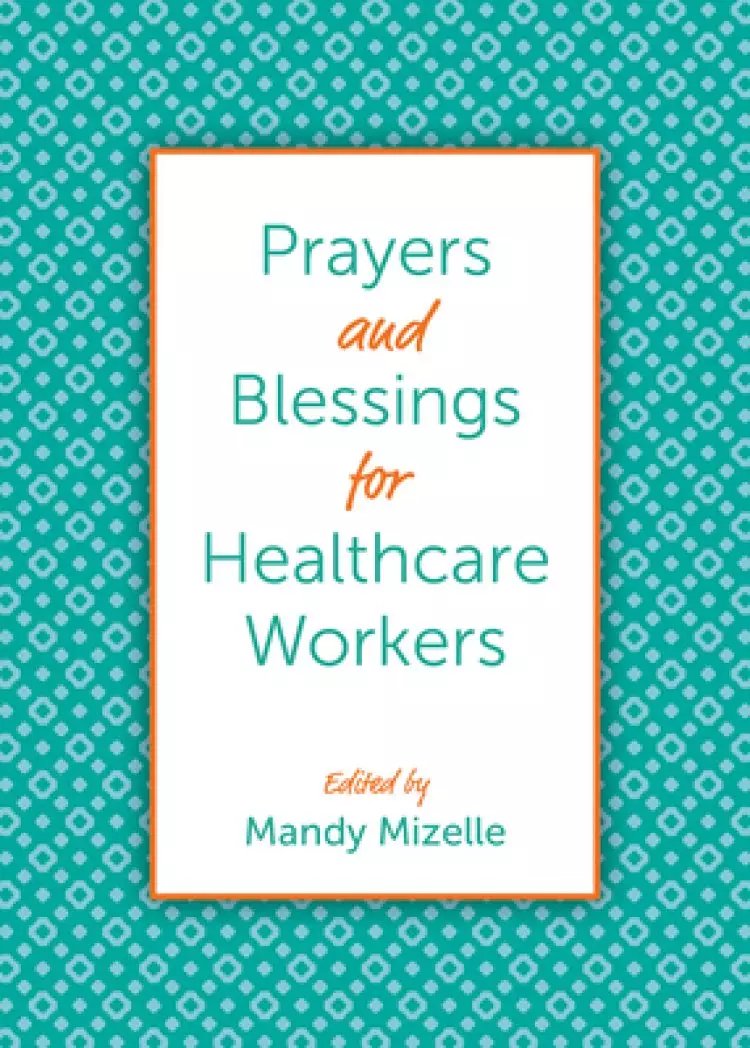 Prayers and Blessings for Healthcare Workers