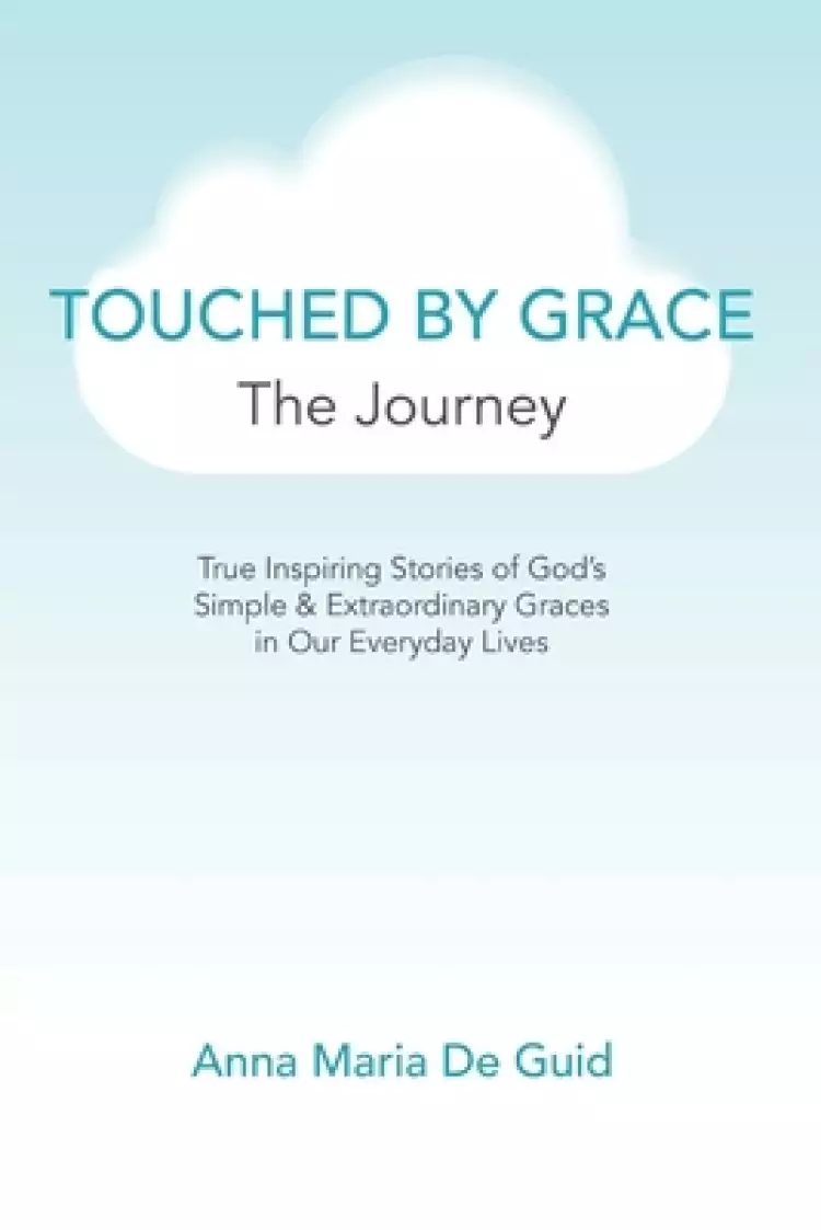 Touched By Grace: The Journey