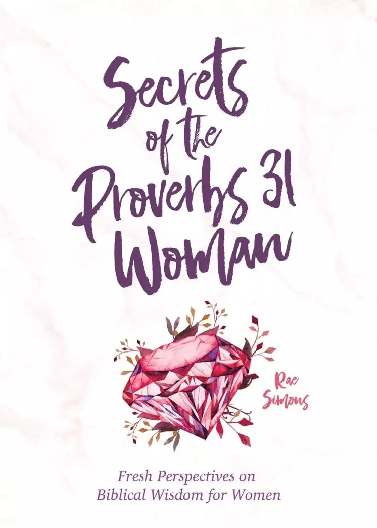 Secrets of the Proverbs 31 Woman