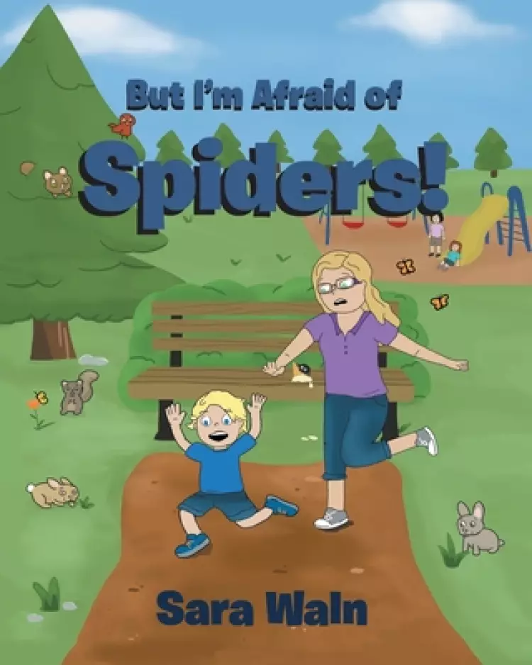 But I'm Afraid of Spiders!