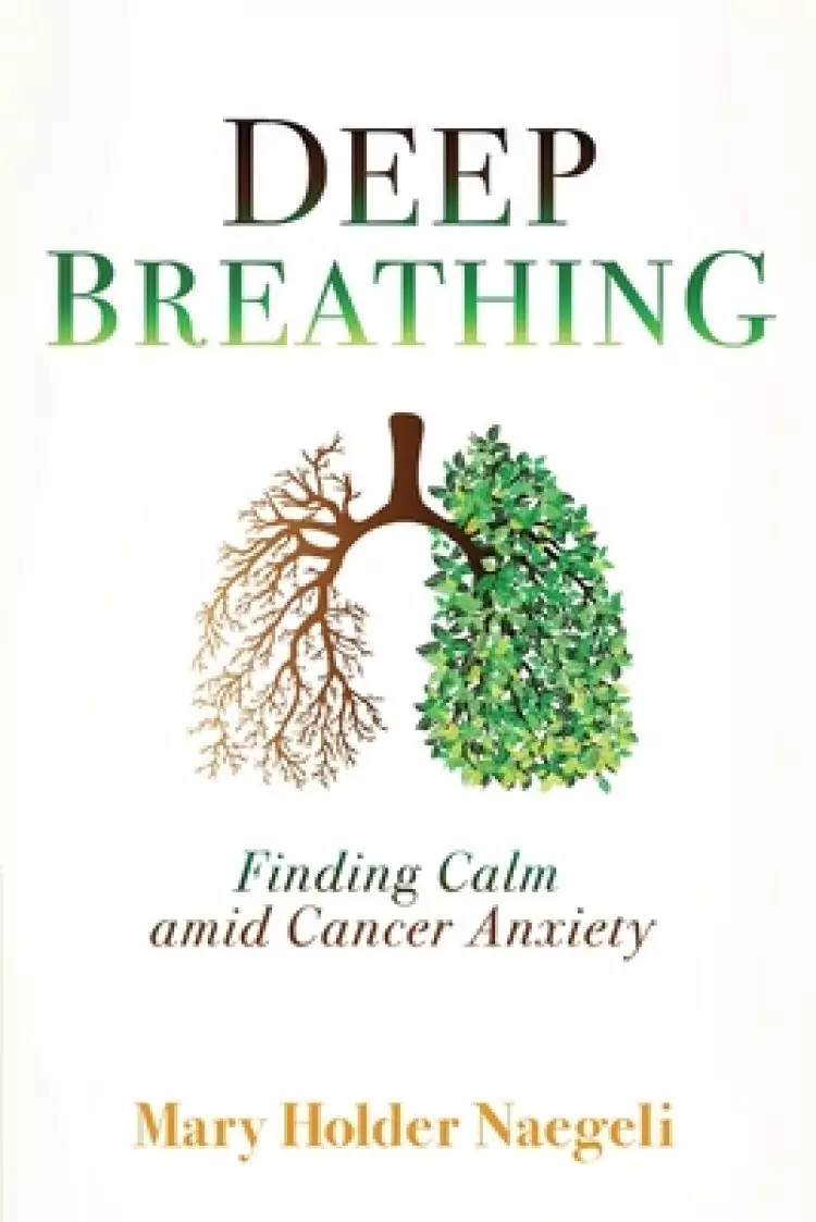 Deep Breathing: Finding Calm Amid Cancer Anxiety