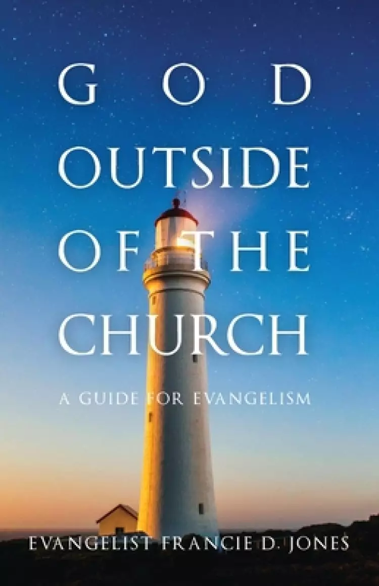 God Outside of the Church: A Guide for Evangelism