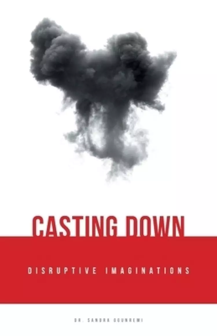 Casting Down Disruptive Imaginations