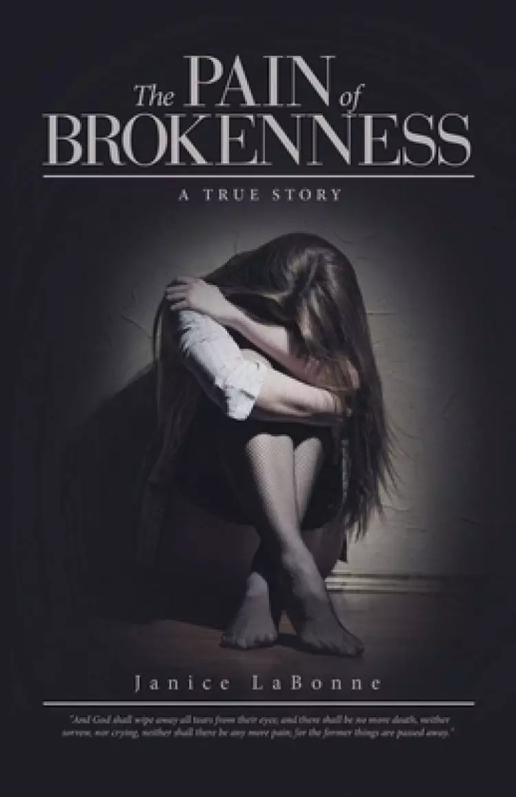 The Pain of Brokenness: A True Story