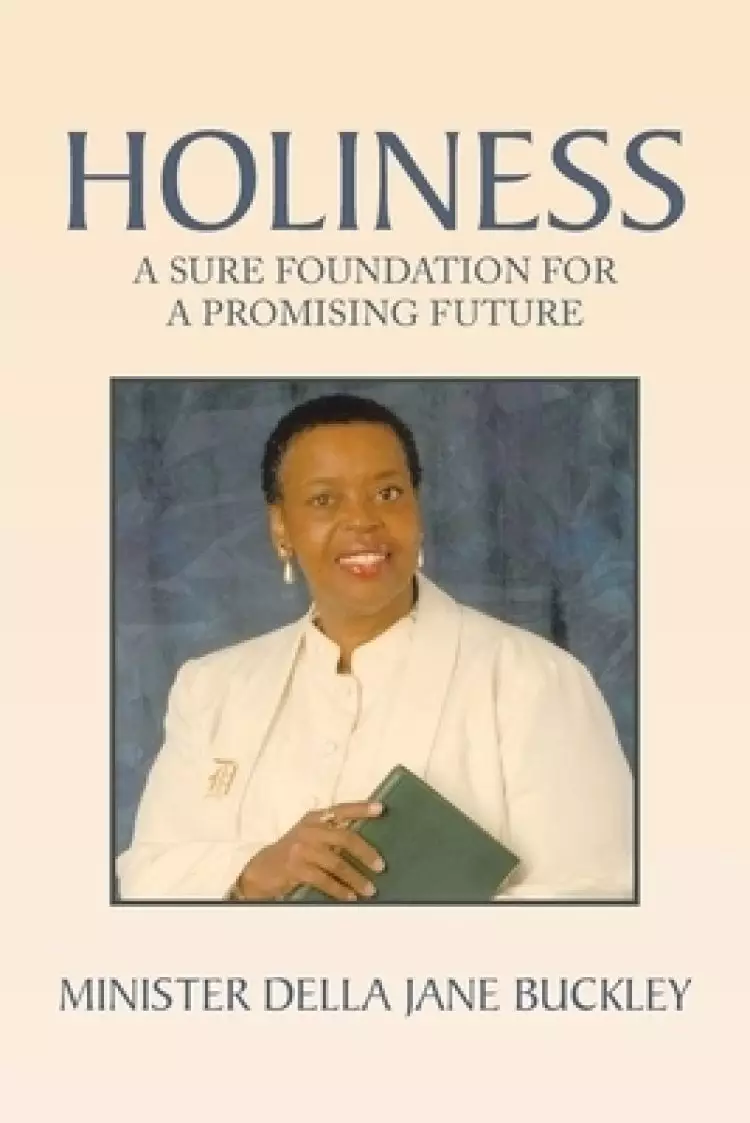 Holiness: A Sure Foundation for a Promising Future