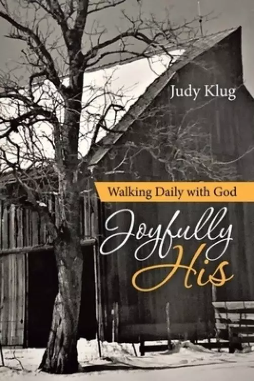 Joyfully His: Walking Daily with God