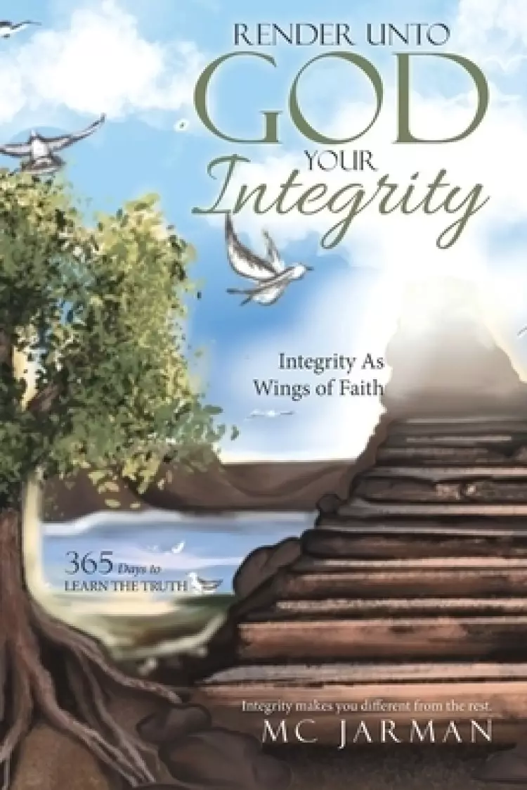 Render Unto God Your Integrity: Integrity as Wings of Faith