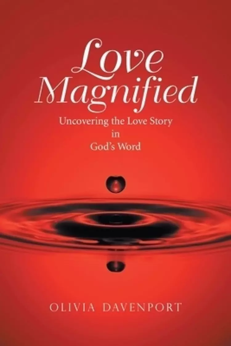 Love Magnified: Uncovering the Love Story in God's Word