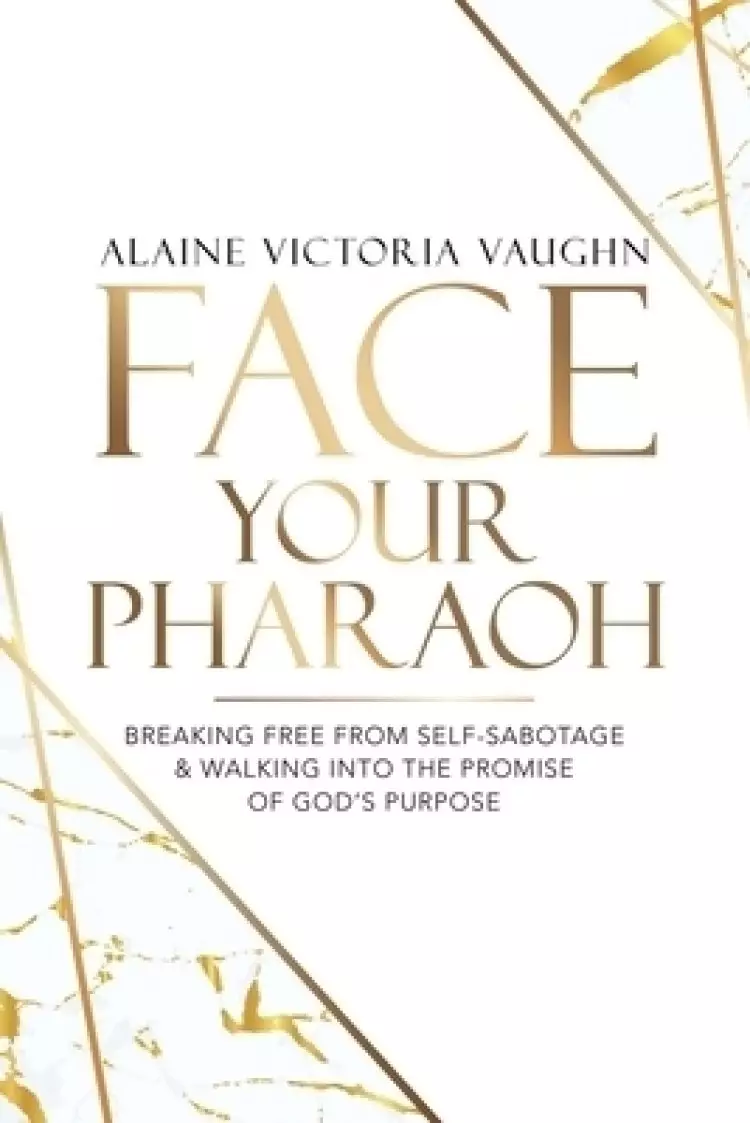 Face Your Pharaoh: Breaking Free from Self-Sabotage & Walking into the Promise of God's Purpose