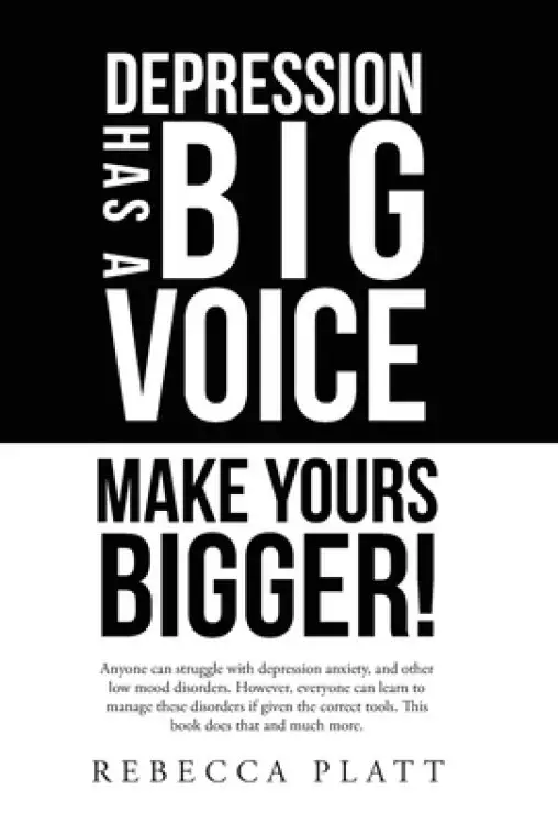 Depression Has a Big Voice: Make Yours Bigger!