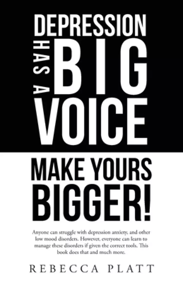 Depression Has a Big Voice: Make Yours Bigger!
