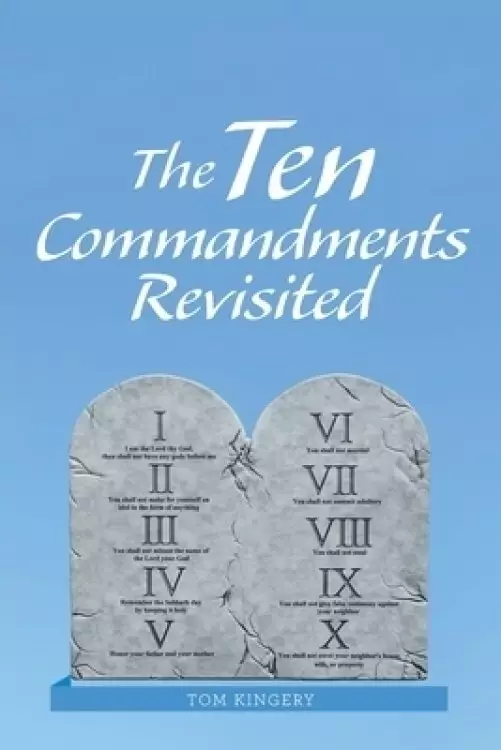 The Ten Commandments Revisited