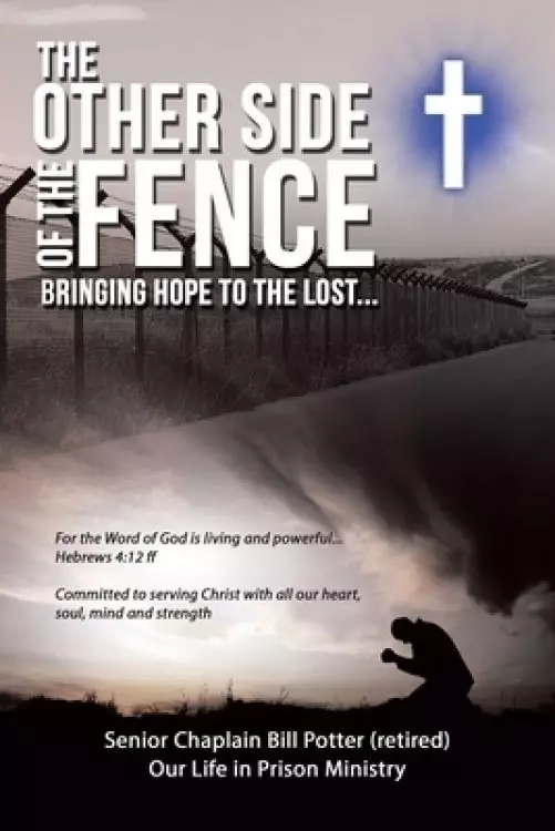 The Other Side of the Fence: Bringing Hope to the Lost...