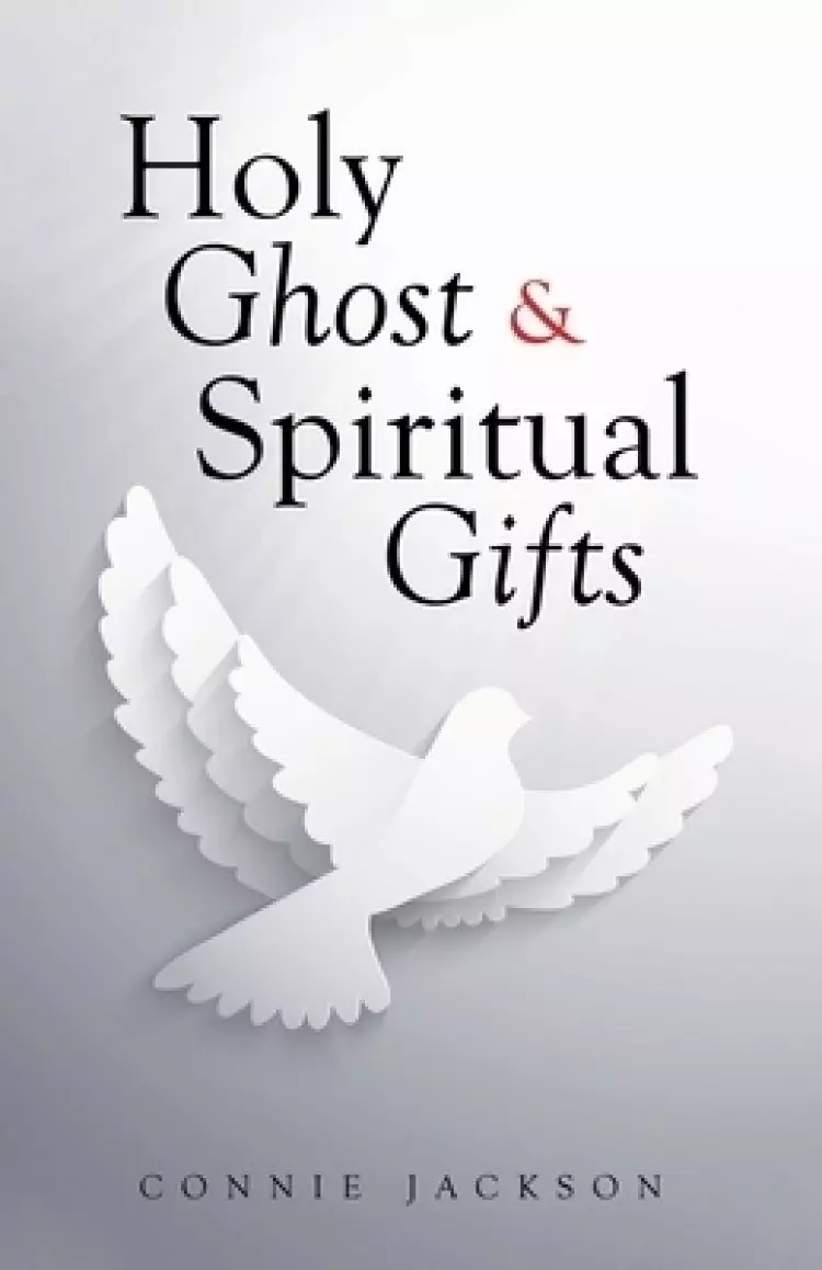 Holy Ghost & Spiritual Gifts