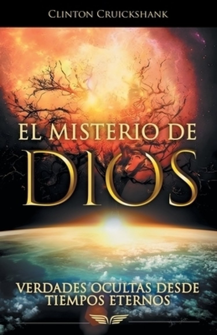 El Misterio De Dios: Verdades Ocultas Desde Tiempos Eternos| Free ...