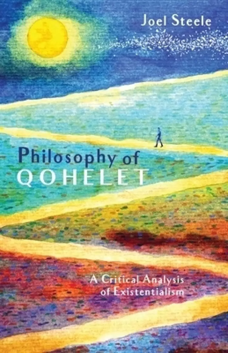 Philosophy of Qohelet: A Critical Analysis of Existentialism