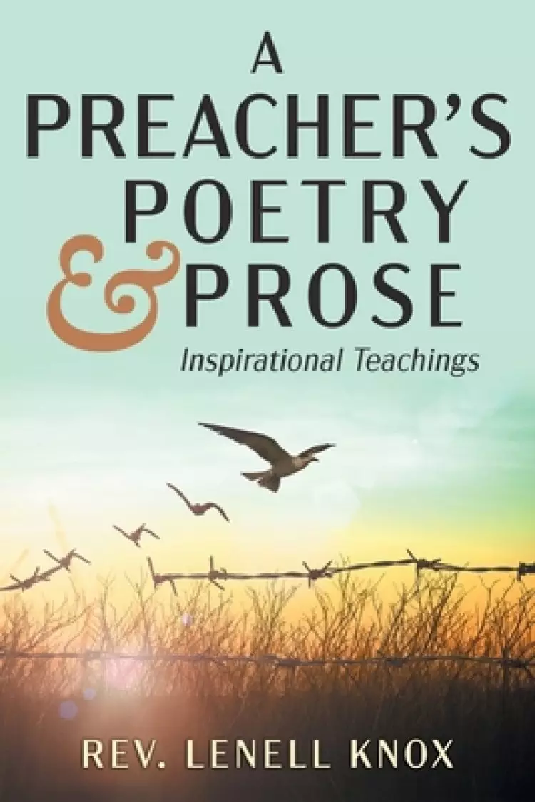 A Preacher's Poetry & Prose: Inspirational Teachings