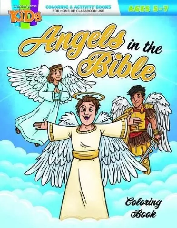 Angels in the Bible Colring and Activity Book: Coloring & Activity Book (Ages 5-7)