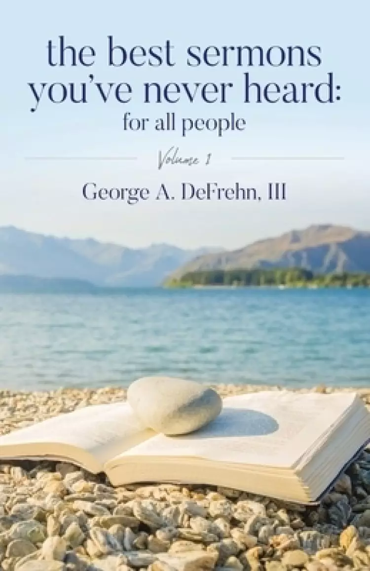 The Best Sermons You've Never Heard: For All People: Volume 1