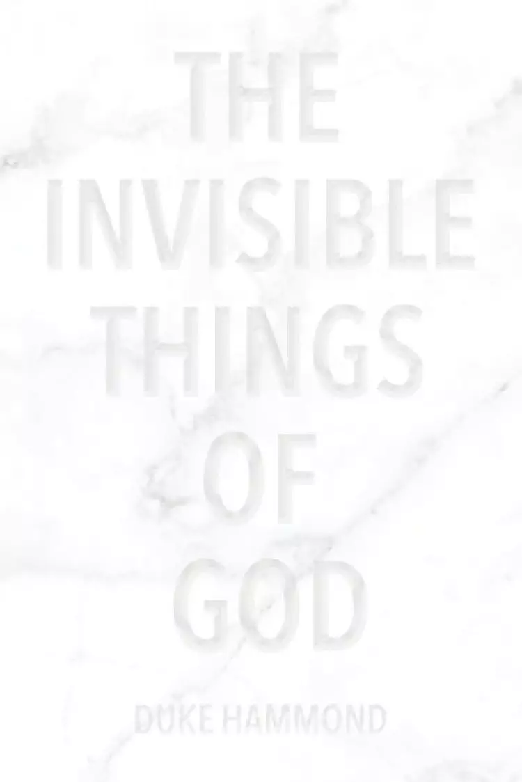 The Invisible Things of God