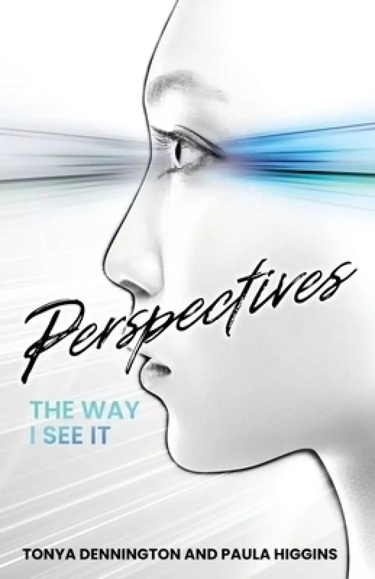 Perspectives: The Way I See It