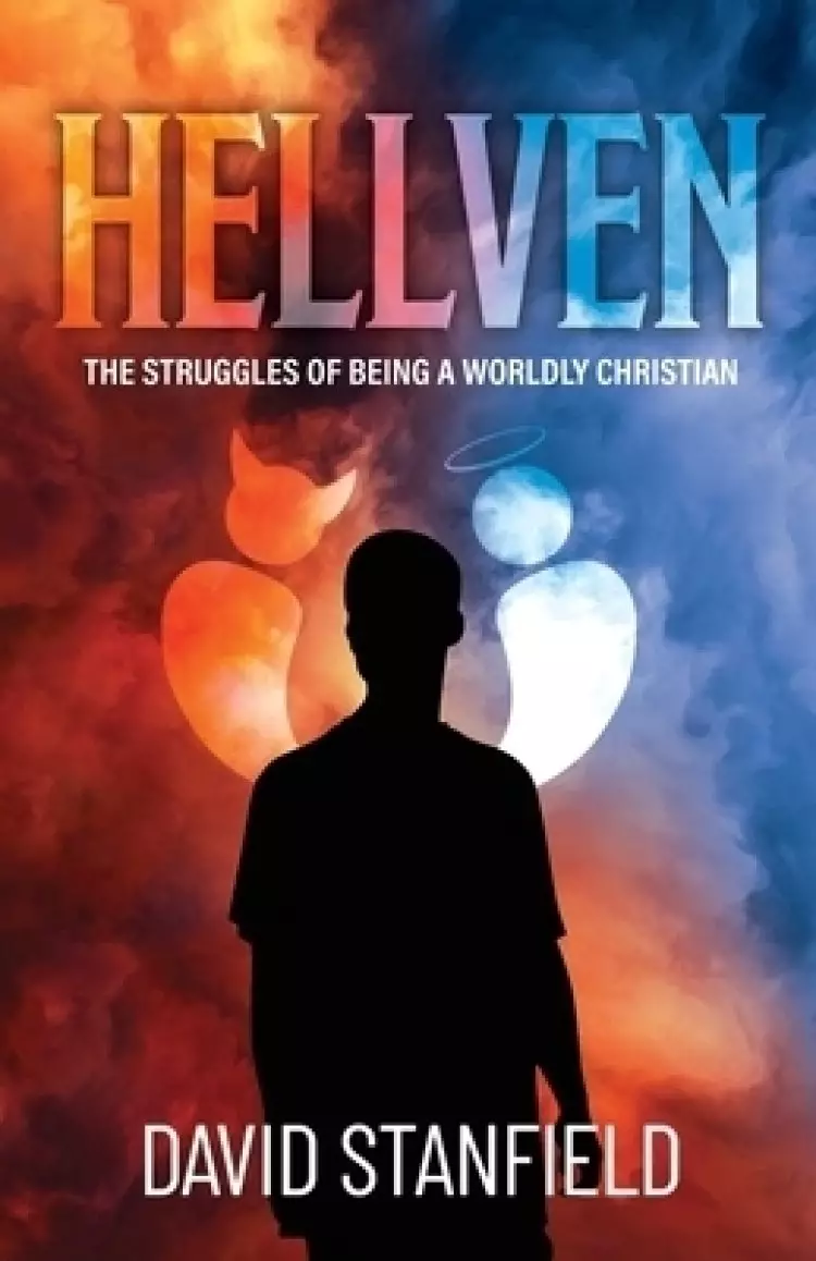 Hellven: The Struggles of Being a Worldly Christian