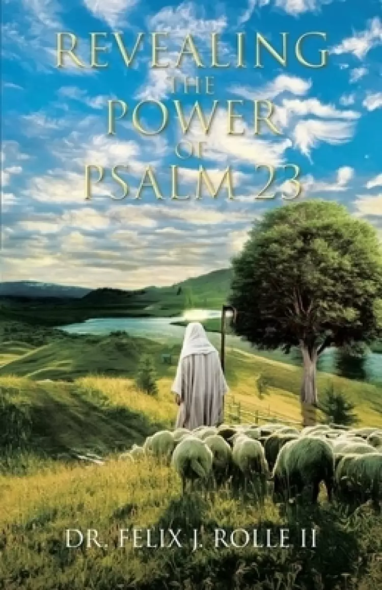 Revealing the Power of Psalm 23