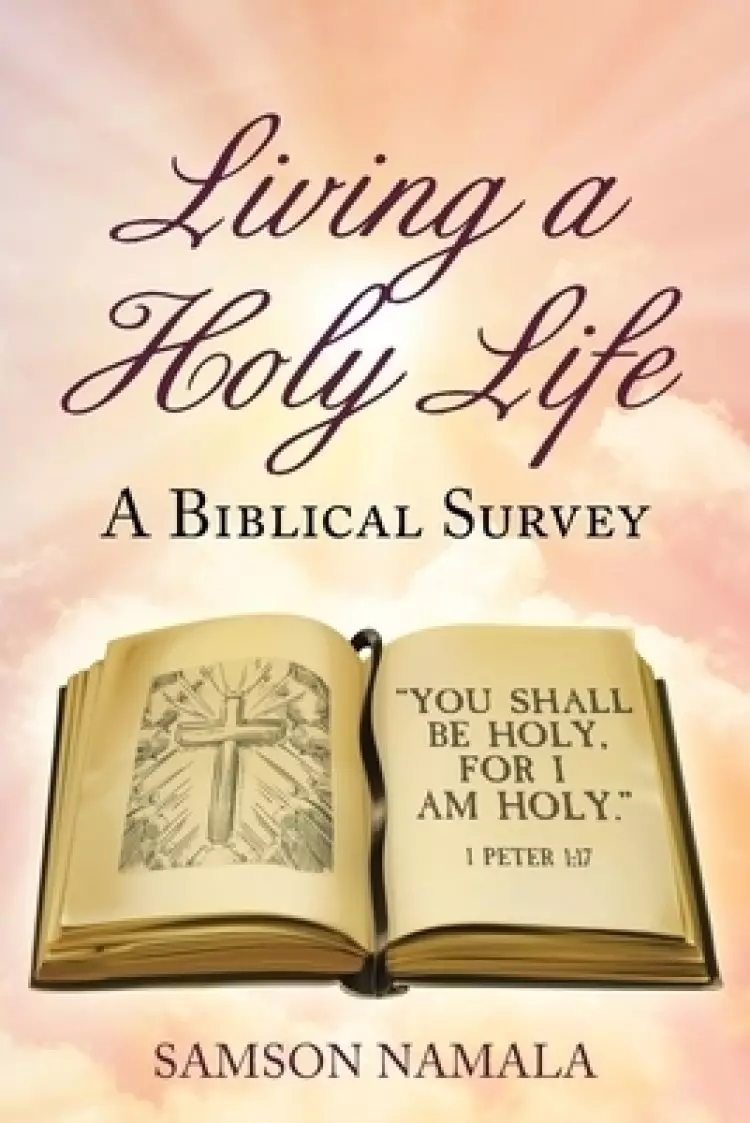 Living a Holy Life: A Biblical Survey