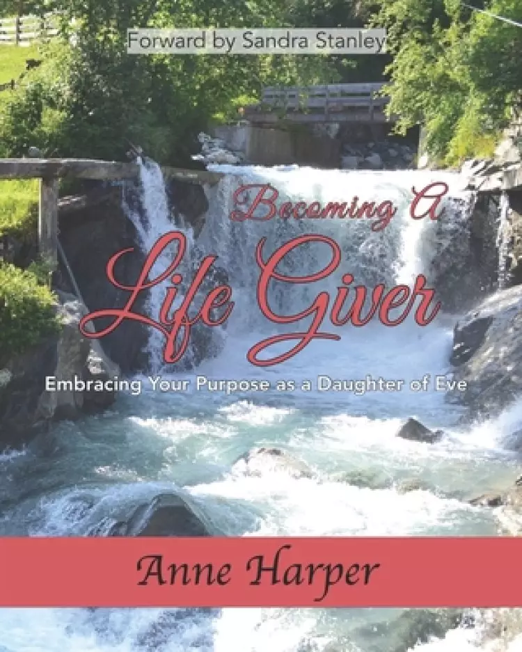 Becoming a Life Giver: Embracing Your Purpose as a Daughter of Eve