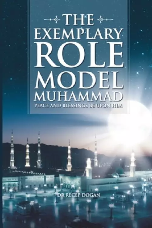 The Exemplary Role Model Muhammad